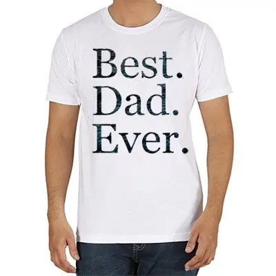 Best Dad Ever T Shirt