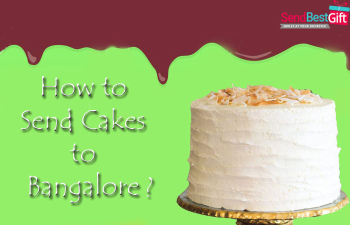 Send Cakes to Bangalore