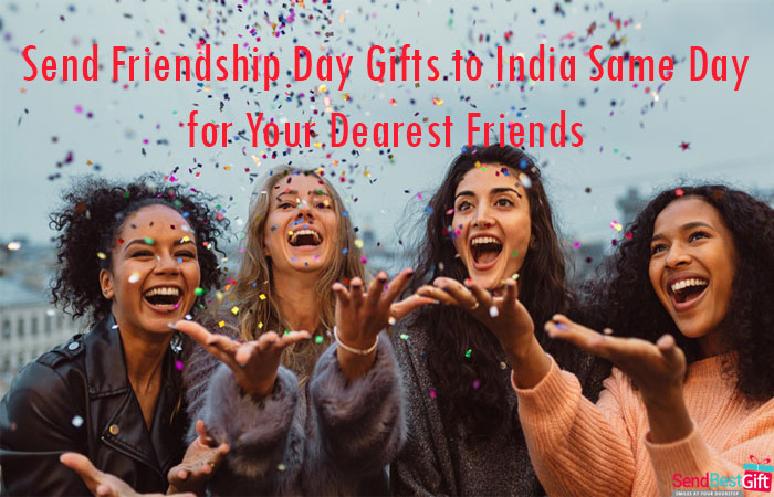 Send Friendship Day Gifts to India