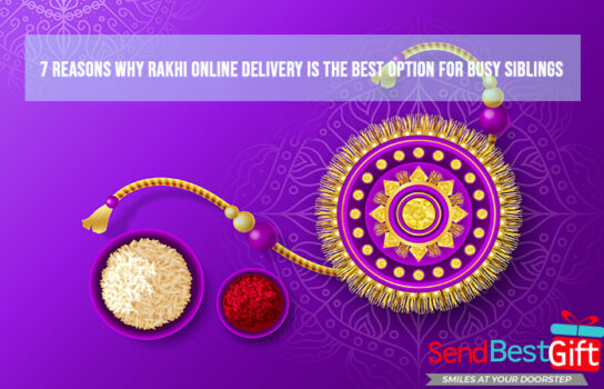 7 Reasons Why Rakhi Online Delivery is the Best Option for Busy Siblings