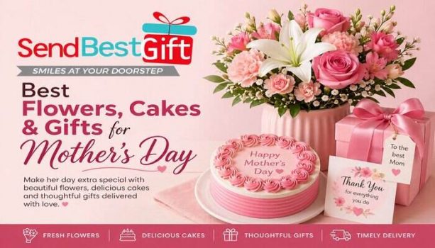 Best Flowers Cakes & Gifts for Mother’s Day