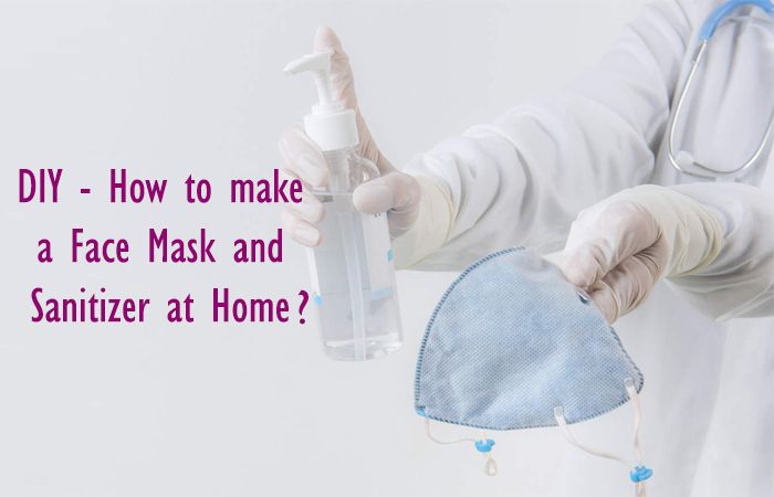 DIY How to make a Face Mask and Sanitizer at Home