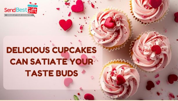 Delicious Cupcakes can satiate your Taste Buds