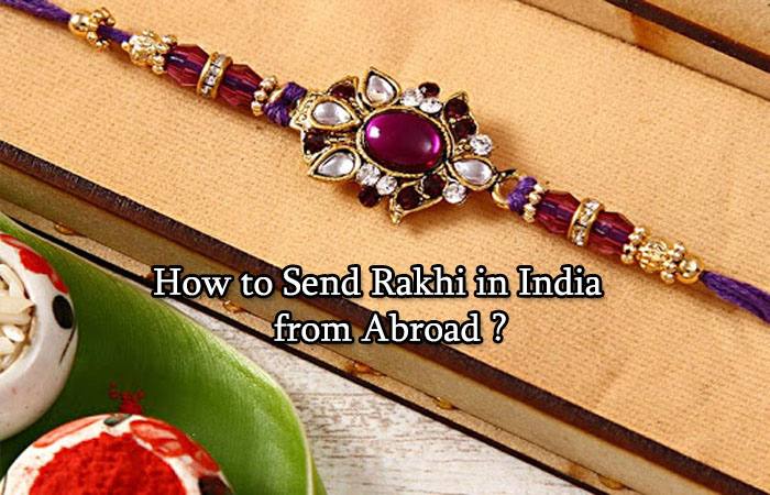 How to Send Rakhi to India from Abroad same day