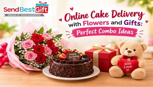 Online Cake Delivery with Flowers and Gifts Perfect Combo Ideas