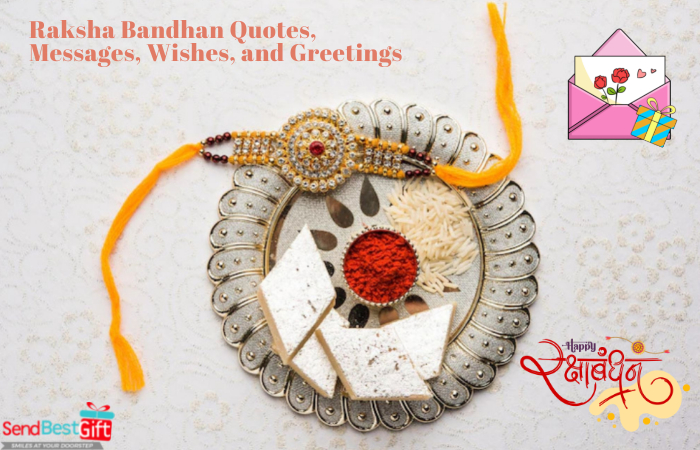 Raksha Bandhan Quotes, Messages, Wishes, and Greetings 2022