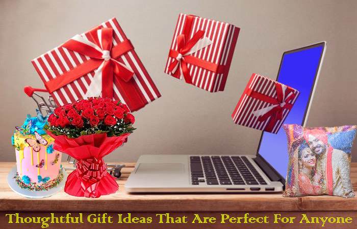 Thoughtful Gift Ideas That Are Perfect For Anyone