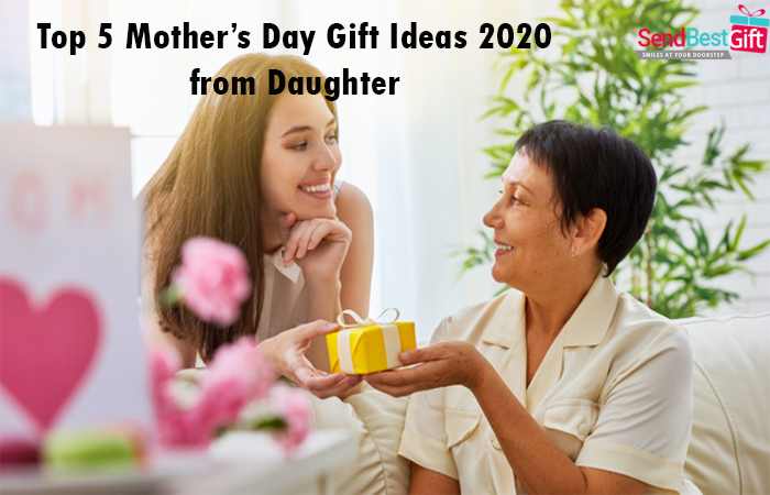 Top 5 Mothers Day Gift Ideas 2020 from Daughter