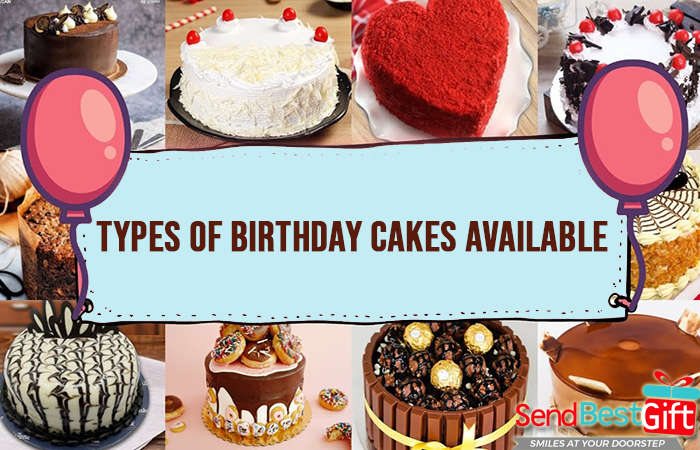 Types of Birthday Cakes Available